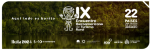 YA ESTA DISPONIBLE EL PROGRAMA DEL IX ENCUENTRO IBEROAMERICANO DE TURISMO RURAL, HUILA, COLOMBIA