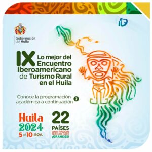 EXITOSO RECORRIDO DEL IX ENCUENTRO IBEROAMERICANO DE TURISMO RURAL POR EL HUILA